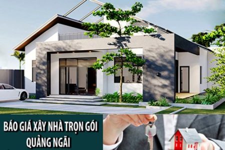 báo giá xây nhà trọn gói quảng ngãi